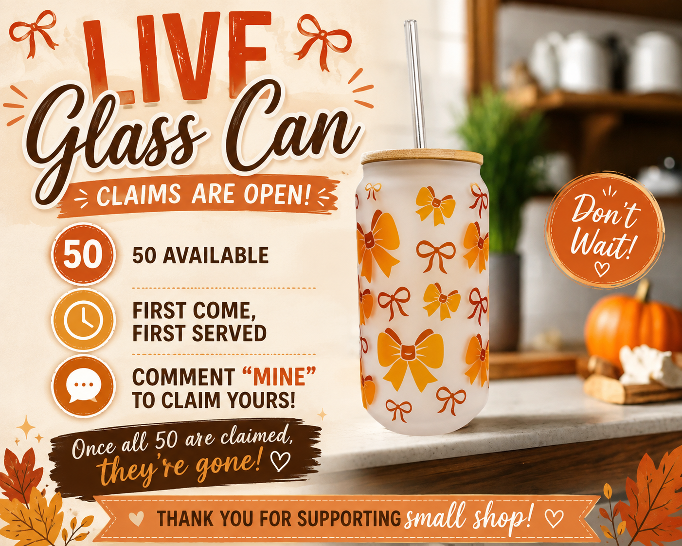 LIVE Glass Can - pick your own!