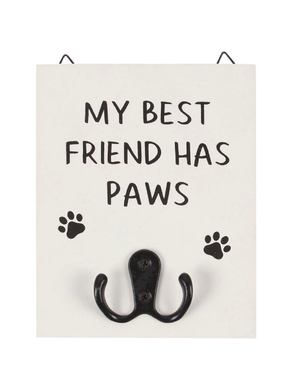 My Best Friend has Paws - Hanging Plaque