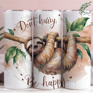 Dont hurry Sloth Tumbler