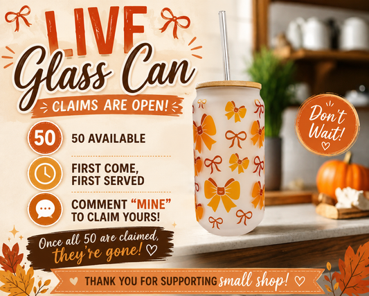 LIVE Glass Can - pick your own!