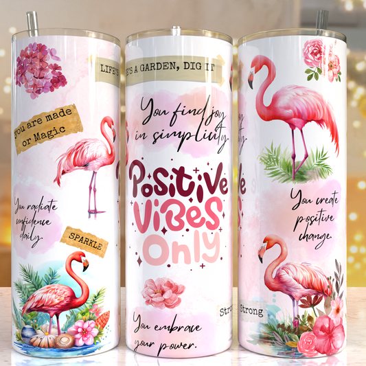 Positive vibes Flamingo Tumbler