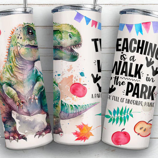 Teaching is a walk in the park  Skinny Tumbler