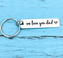 Novelty Mini Stainless Steel Keyring “we love you dad”
